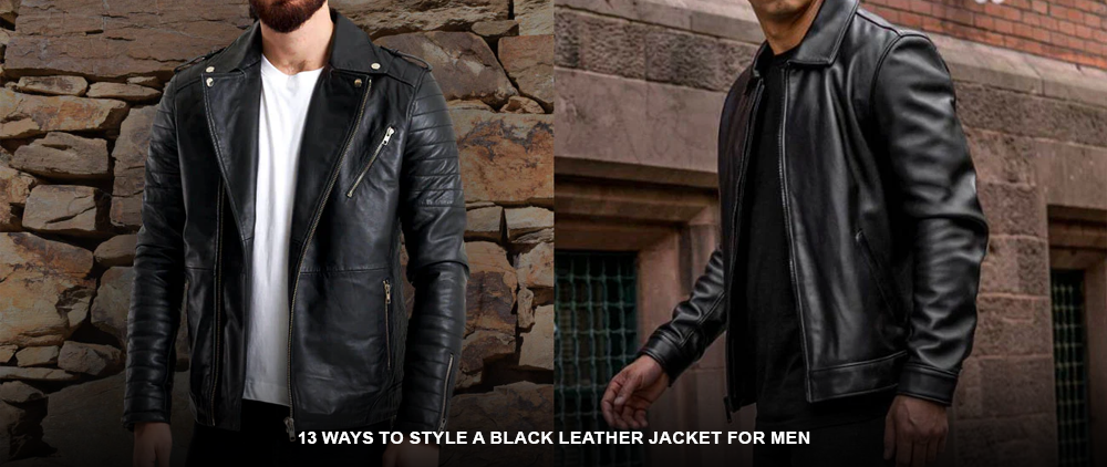 13 Ways to Style a Black Leather Jacket for Men