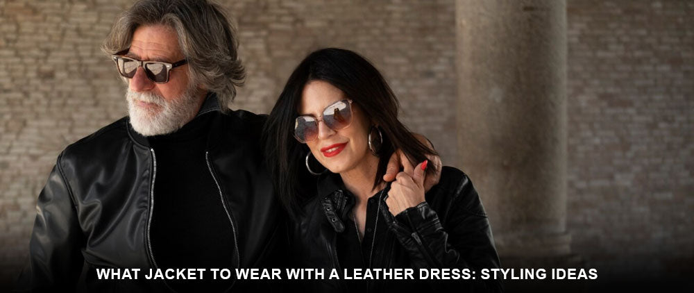 What Jacket to Wear with a Leather Dress: Style Guide What Jacket to Wear with a Leather Dress: Style Guide