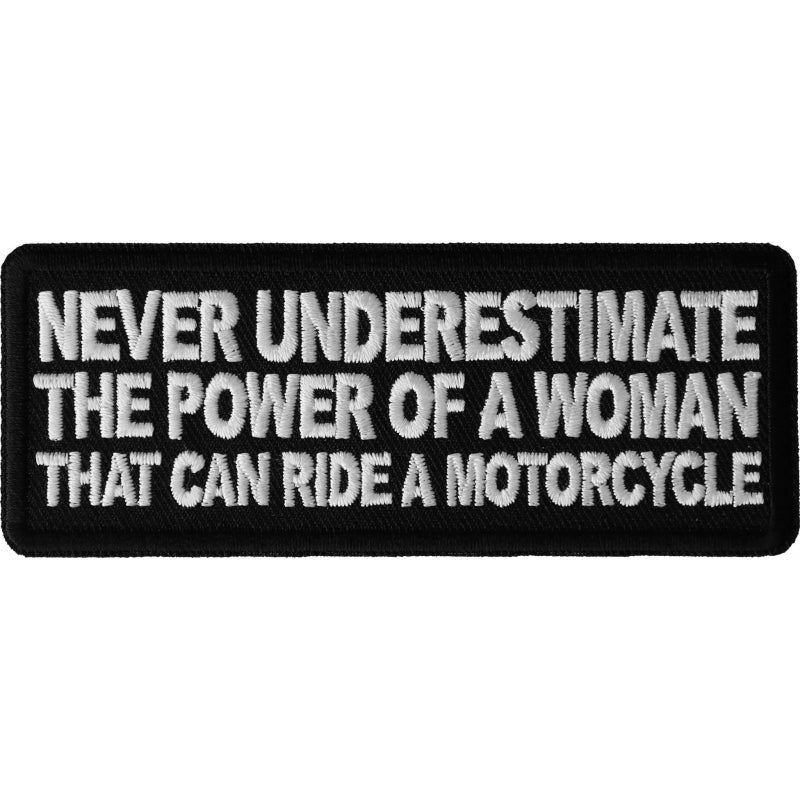 P6456 Never Underestimate the Power of a Woman That Can Ride a Motorcycle-Patches-Daniel Smart Mfg - Retail