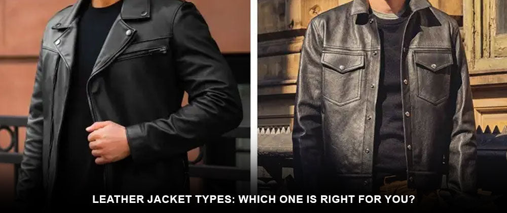 Leather Jacket Types: Which One is Right for You?