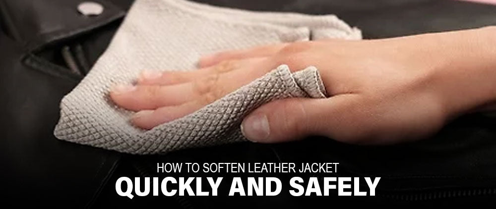 How to Soften Leather Jacket Quickly and Safely