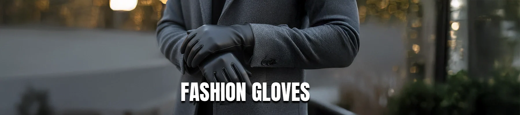 FASHION GLOVES