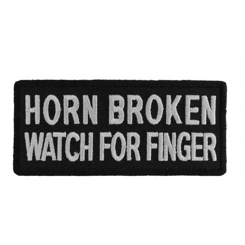 P1025 Horn Broken Watch For Finger Funny Biker Saying Patch-Daniel Smart Mfg - Retail