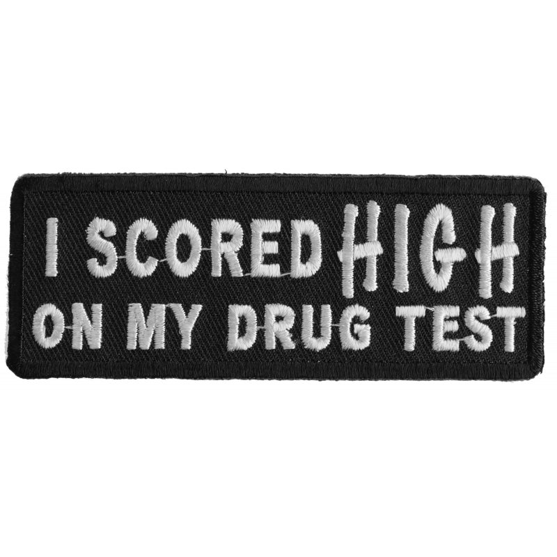 P1236 I Scored High On My Drug Test Patch-Patches-Daniel Smart Mfg - Retail