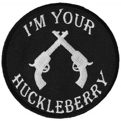 P6347 Im Your Huckleberry Black White Iron on Novelty Patch-Patches-Daniel Smart Mfg - Retail
