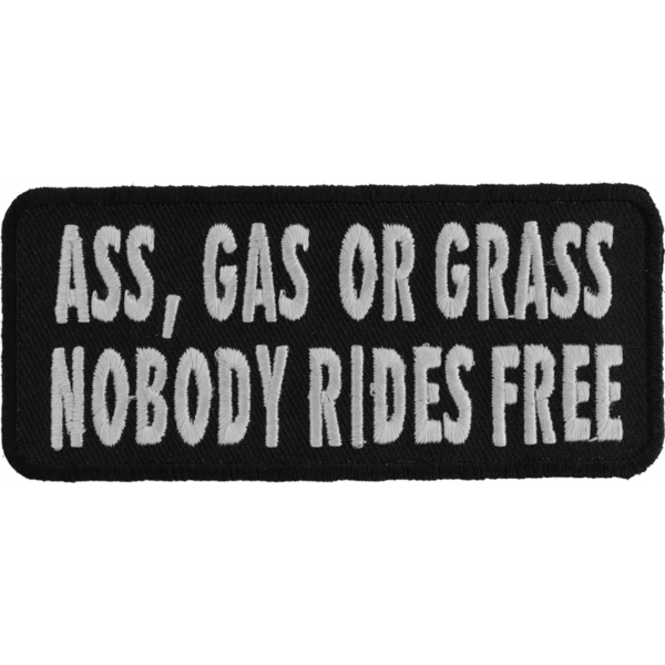 P1003 Ass Gas or Grass Nobody Rides Free Funny Biker Saying Patch | Patches