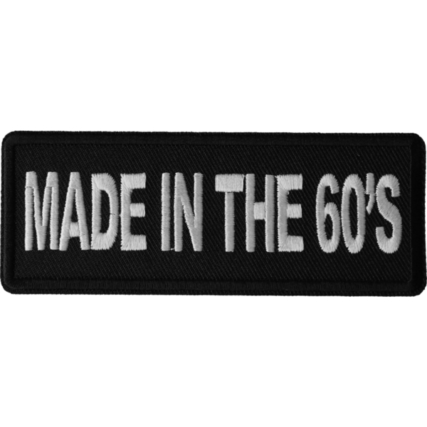 P6674 Made in the 60s Novelty Iron on Patch | Patches