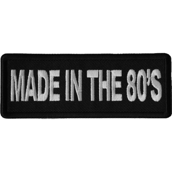 P6676 Made in the 80s Novelty Iron on Patch | Patches