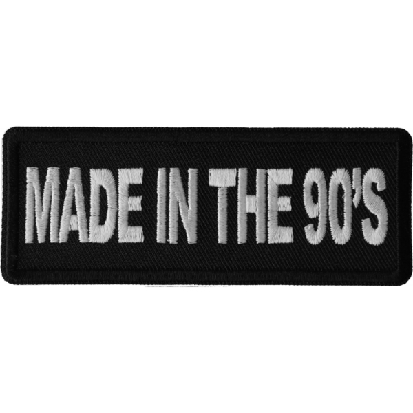 P6677 Made in the 90s Novelty Iron on Patch | Patches